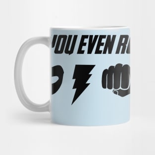 Do You Even Roll Bro? Mug